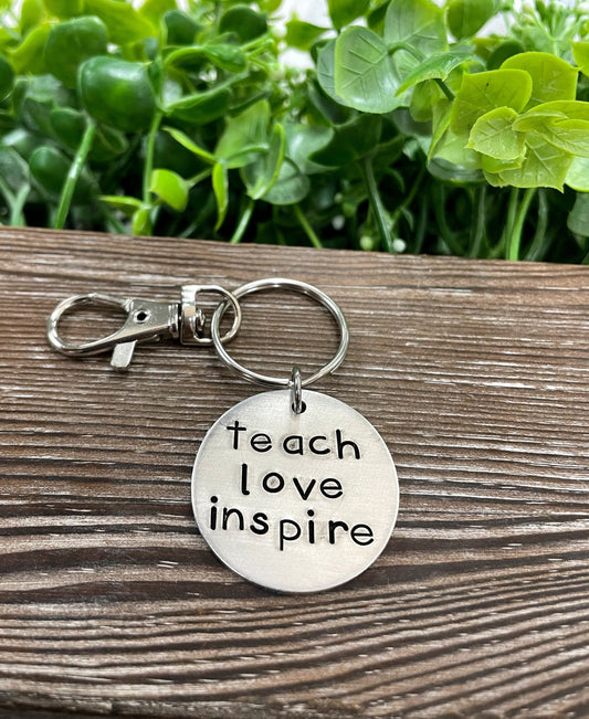Teach Love Inspire Hand Stamped Key Chain